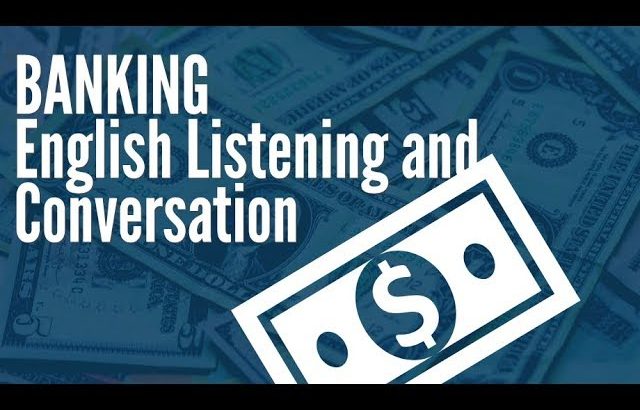 Banking – English Listening and Conversation – Listening ★ English Subtitles