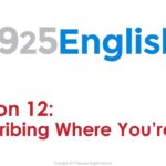 925 English Lesson 12 – How to Talk about Where you Live & Home | English Conversation Lesson