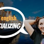 English Listening and Conversation ★ Socializing ★ Conversation Skills