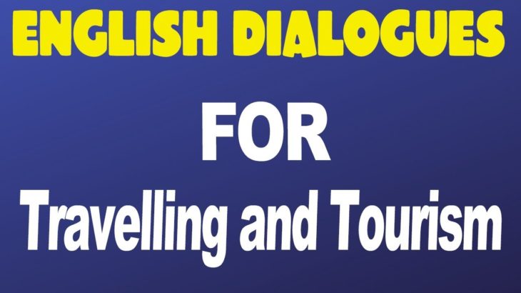English Dialogues for Travelling and Tourism Learn English