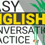 Easy English Conversation Practice ||| Listen and Speak English Like a Native ||| Beginner