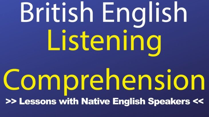 British English Listening Comprehension