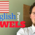 Improve English Pronunciation: the Pure Vowels (uses IPA)