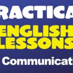 Practical English Lessons for Communication