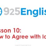 925 English Lesson 10 – How to Agree with Ideas in English | Business English Conversation