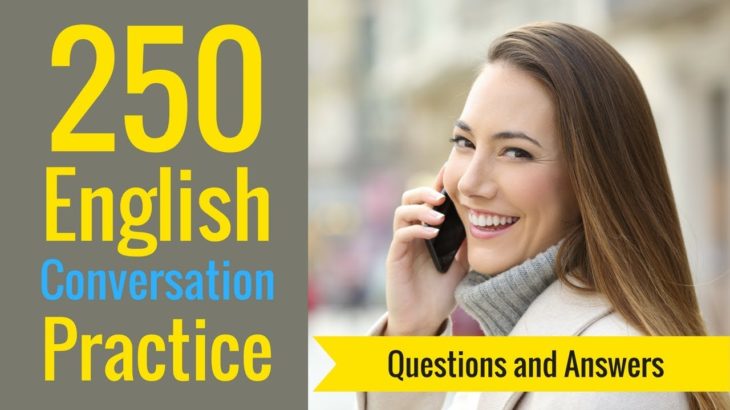 250 English Conversation Practice  ???? Learn English Speaking Conversation Questions & Answers