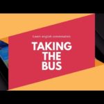 Learn english conversation: Taking the Bus ★ Listening