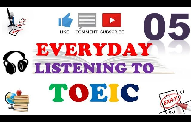 TOEIC Full Listening Practice 05