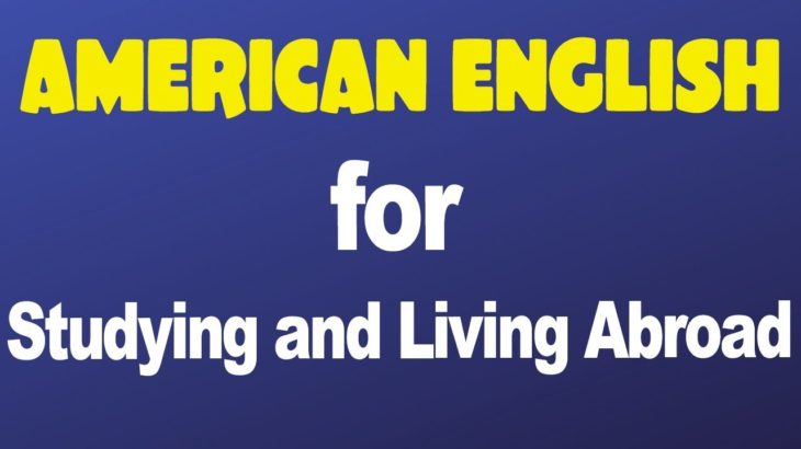 American English Lessons for Studying and Living Abroad