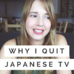 Why I Quit Japanese TV | タレント活動をやめた理由