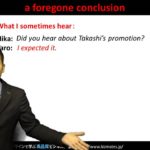 Bizmates無料英語学習 Words & Phrases Tip 186 “a foregone conclusion”