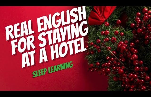 Real English for staying at a HOTEL  ★ Listening ★ Sleep Learning