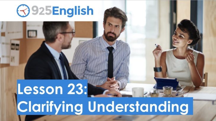 Business English – 925 English Lesson 23: How to Clarify Understanding in English | Business ESL