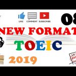 NEW FORMAT FULL TOEIC LISTENING PRACTICE 08 WITH SCRIPTS