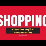 situation english conversation – shopping – english listening and conversation