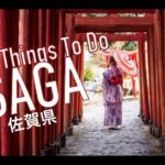 4 Things To Do In Saga Prefecture! 佐賀県の４つの見所！