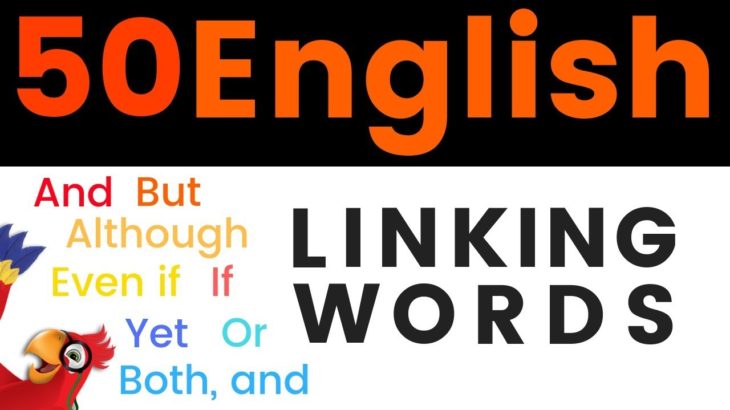 50 English Linking Words ||| LEARN ENGLISH CONJUNCTIONS ||| Beginner