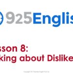 925 English Lesson 8 – Talking about Dislikes in English | ESL English Conversation Lessons