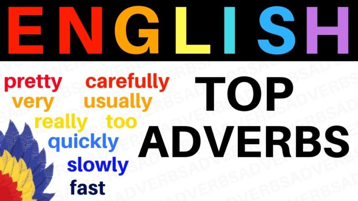 TOP ADVERBS IN ENGLISH ||| Learn English Most Common Adverbs