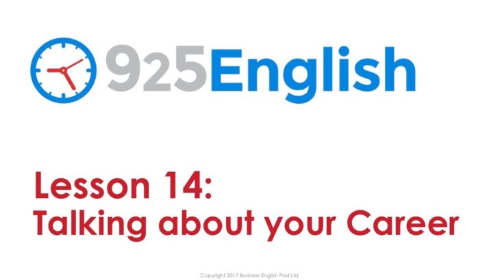 925 English Lesson 14 – Talking about your Career in English | Business English Conversation Lessons