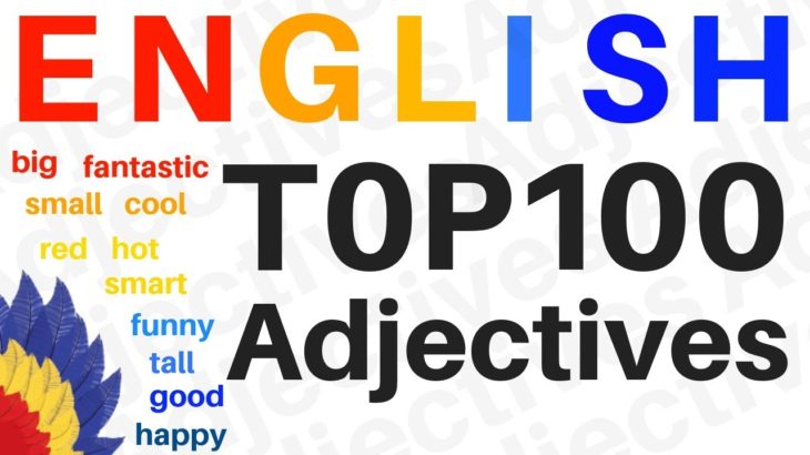 100 ENGLISH ADJECTIVES ||| Learn the Most Useful Adjectives In English ||| Beginner