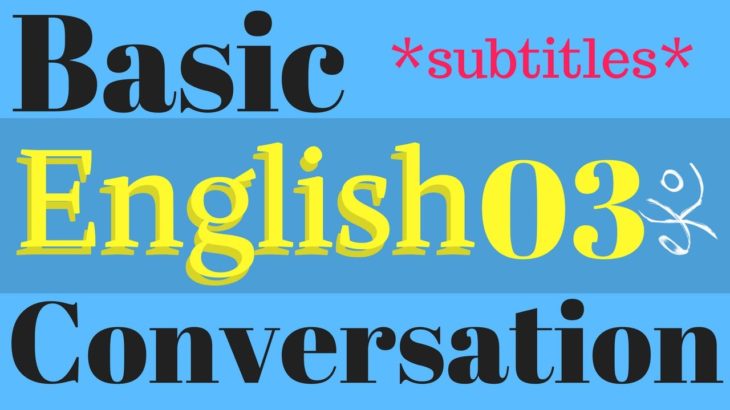 Learn Basic English Conversation | Improve English Listening Skills | Native Speaker 03