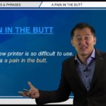 “pain in the butt” Bizmates無料英語学習 Words & Phrases Tip 239