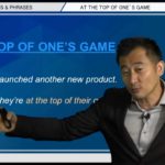 Bizmates無料英語学習 Words & Phrases Tip 215 “at the top of one’s game”