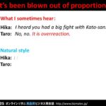 Bizmates無料英語学習 Words & Phrases Tip 156 “It’s been blown out of proportion.”