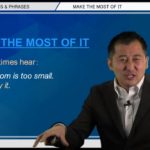 Bizmates無料英語学習 Words & Phrases Tip 243 “make the most of it”