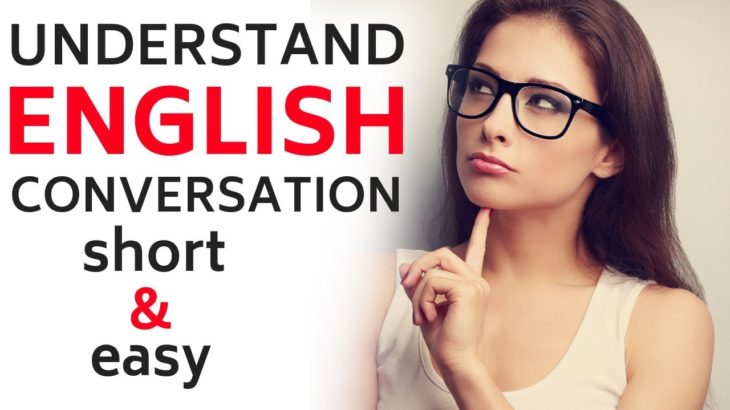 Understand English ||| Short and Easy English Sentences to Learn English