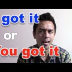 「I got it」と「You got it」を使いこなそう！【#32】