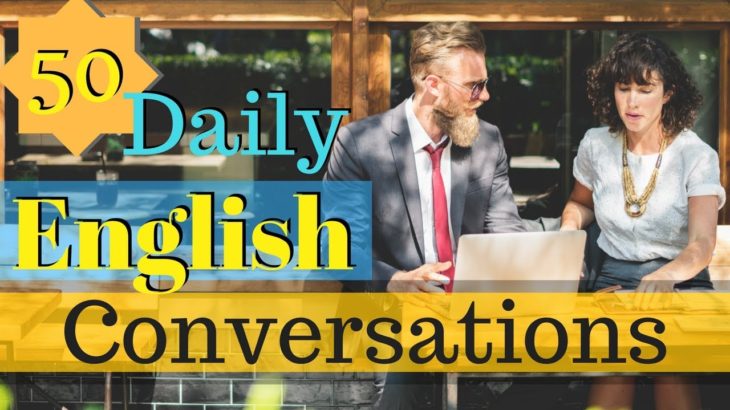 50 Daily English Conversations ???? Learn to speak English Fluently Basic English Conversation ????