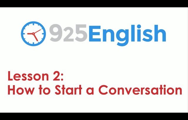 English Conversation Lesson – How to Start a Conversation in English | 925 English Lesson 2