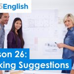 Business English with 925 English – Lesson 26: How to Make and Respond to Suggestions in English