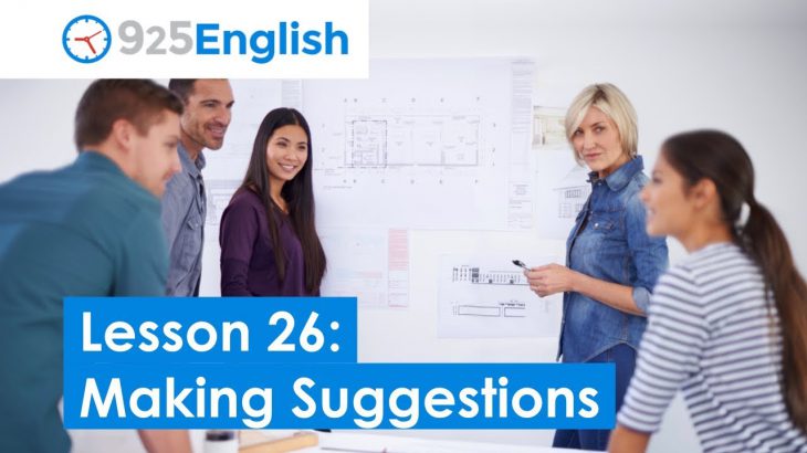 Business English with 925 English – Lesson 26: How to Make and Respond to Suggestions in English