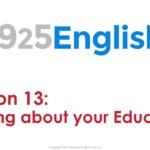 925 English Lesson 13: Talking about your Education in English | ESL Conversation Lesson