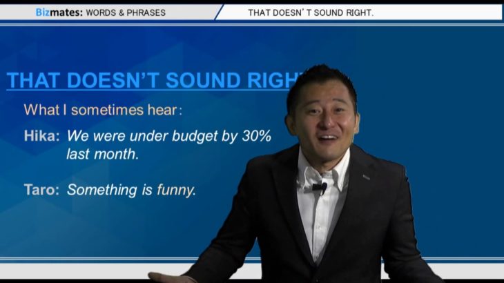 Bizmates無料英語学習 Words & Phrases Tip 223 “That doesn’t sound right.”