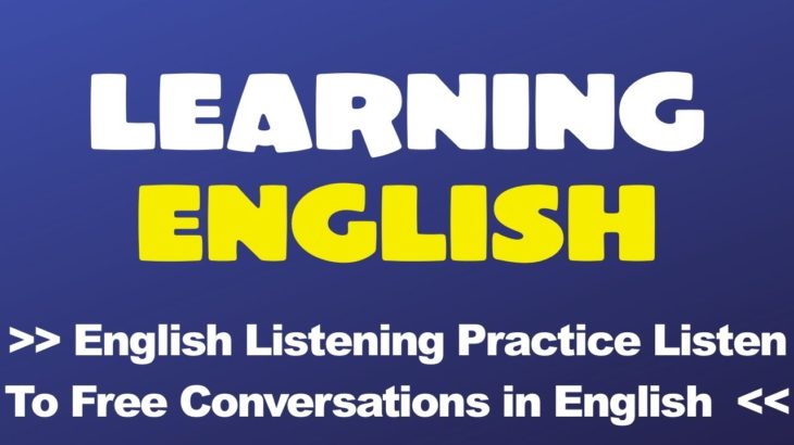 English Listening Practice   Listen to Free Conversations in English