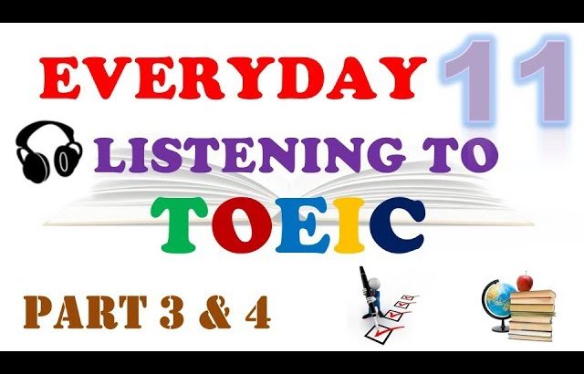 TOEIC LISTENING PART 3 & 4 WITH TRANSCRIPTS