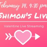 Shimon’s Valentine Live Streaming