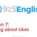 Learn English with 925 English Lesson 7 – Likes & Preferences in English | ESL English Conversation