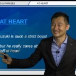 Bizmates無料英語学習 Words & Phrases Tip 212 “at heart”