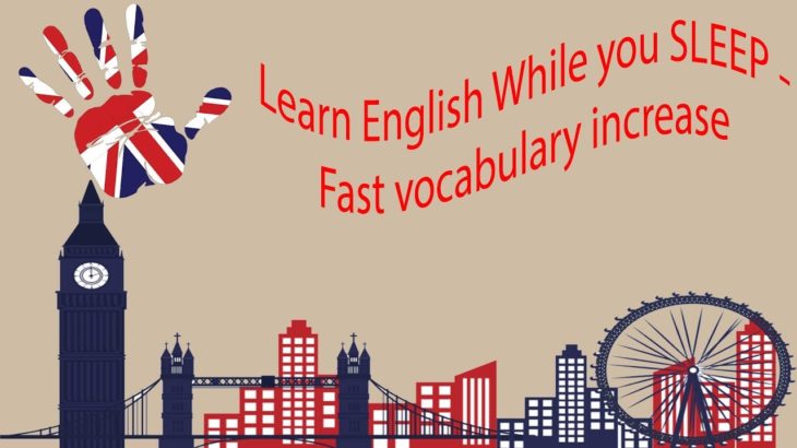 Learn English While you SLEEP – Fast vocabulary increase