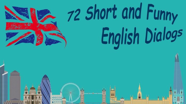 72 Short and Funny English Dialogs