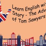 Learn English with Audio Story – The Adventures of Tom Sawyers