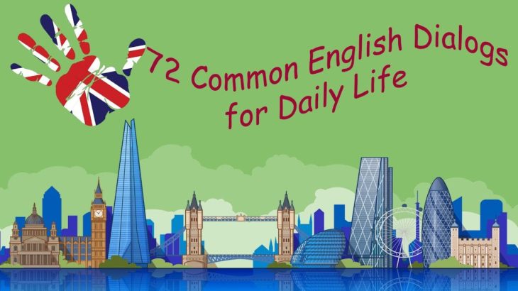 72 Common English Dialogs for Daily Life