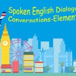 Spoken English Dialougues and Conversations – Elementary Level