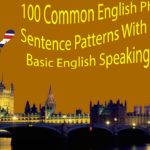 100 Common English Phrases and Sentence Patterns With Dialogue – Basic English Speaking Lessons