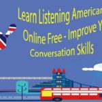 Learn Listening American English Online Free – Improve Your English Conversation Skills